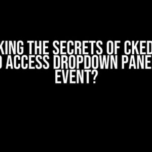 Unlocking the Secrets of CKEditor 5: How to Access Dropdown Panel Click Event?